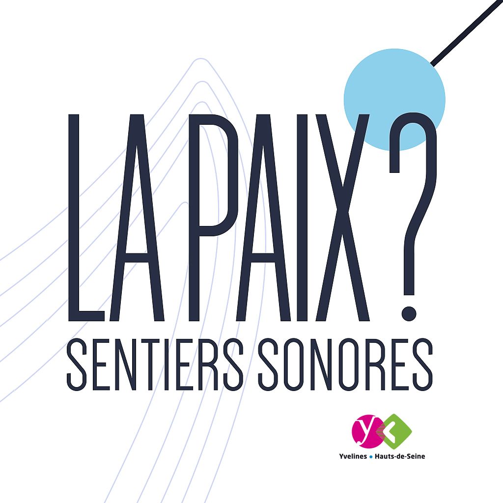 La paix ? Sentiers sonores